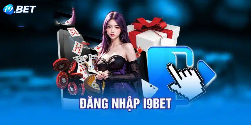 Lợi ích khi đăng nhập i9bet