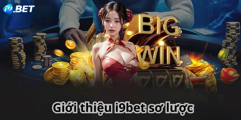 Giới thiệu i9bet sơ lược