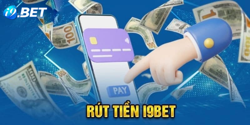 Không rút được tiền i9bet