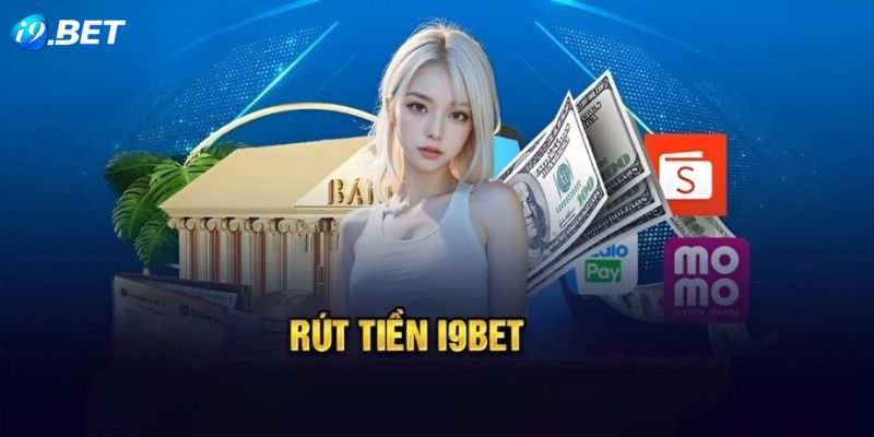 Quy trình về việc rút tiền i9bet